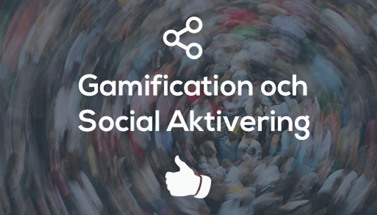 Gamification och Social Aktivering